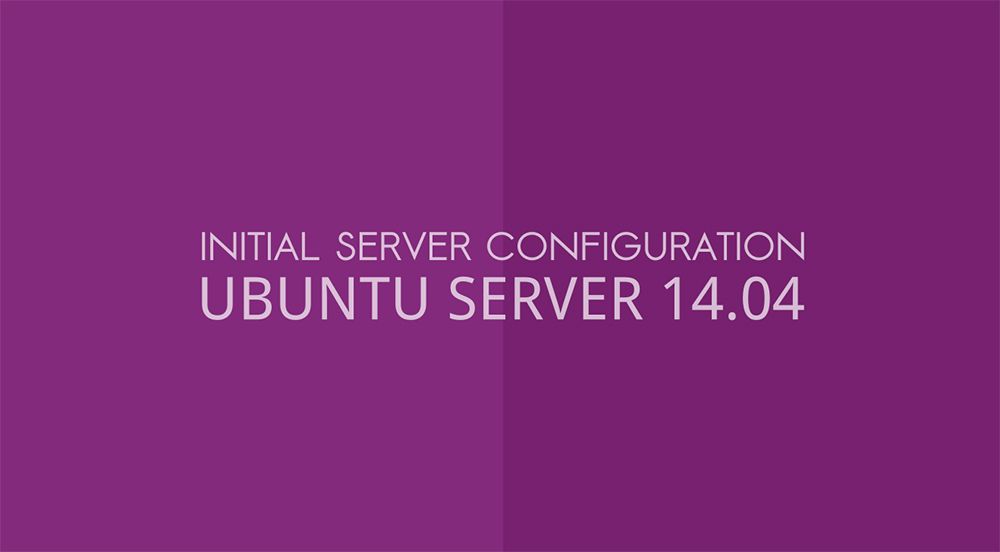 Initial Server Setup with Ubuntu 14.04